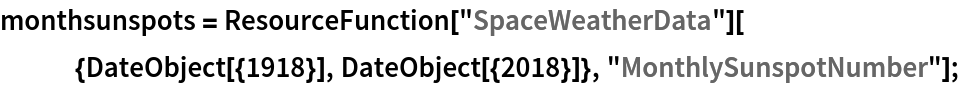 monthsunspots = ResourceFunction["SpaceWeatherData"][{DateObject[{1918}], DateObject[{2018}]}, "MonthlySunspotNumber"];