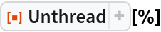 ResourceFunction["Unthread"][%]